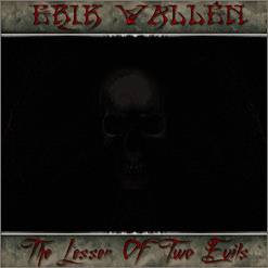 Erik Wallén : The Lesser of Two Evils